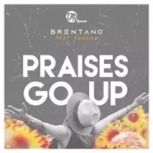 Brentano - Praises Go Up (Main Vocal Mix) Ft. Kdavine